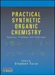 Practical Organic Chemistry: Proven Reactions and Synthetic Transformations