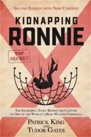 Kidnapping Ronnie: The Incredible Story Behind the Capture of One of the World's
