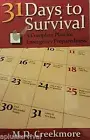 31 Days to Survival A Complete Plan for Emergency Preparedness by M.D. Creekmore