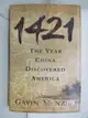 【書寶二手書T7／歷史_JCX】1421: The Year China Discovered America_Menzies, Gavin