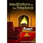 MEDITATIONS BY THE FIREPLACE