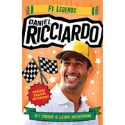 Daniel Ricciardo: F1 Legends by Kit Cross, illustrated by Leigh Hedstrom