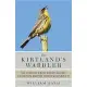 The Kirtland’s Warbler: The Story of a Bird’s Fight Against Extinction and the People Who Saved It