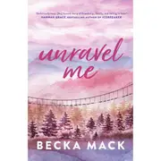 Unravel Me by Becka Mack - Book