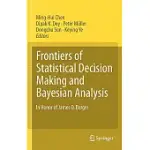 FRONTIERS OF STATISTICAL DECISION MAKING AND BAYESIAN ANALYSIS