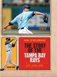 在飛比找三民網路書店優惠-The Story of the Tampa Bay Ray
