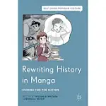 REWRITING HISTORY IN MANGA: STORIES FOR THE NATION