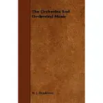 THE ORCHESTRA AND ORCHESTRAL MUSIC