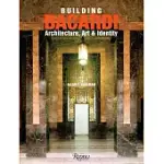 BUILDING BACARDI: ARCHITECTURE, ART & IDENTITY