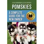 POMSKIES: A COMPLETE GUIDE FOR THE NEW OWNER: TRAINING, FEEDING, AND LOVING YOUR NEW POMSKY DOG (SECOND EDITION)