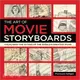 The Art of Movie Storyboards: Visualising the Action of the World's Greatest Films