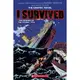 I Survived the Sinking of the Titanic, 1912: A Graphic Novel (I Survived Graphic Novel #1)/Scott Dawson【禮筑外文書店】