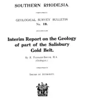 Rhodesia Geological Survey Bulletin No. 19 Gold Belt Geology of Salsibury