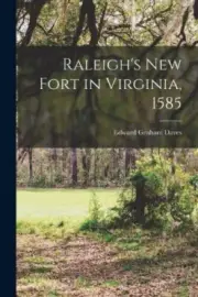 Raleigh's new Fort in Virginia, 1585 by Edward Graham Daves