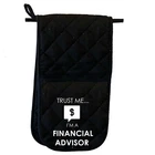 Trust Me Im A Finacial Advisor - Mitt Kitchen Glove Mitts Double Oven Gloves