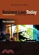 Business Law Today: The Essentials: Text & Summarized Cases E-Commerce, Legal, Ethical, and Global Environment