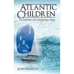 ATLANTIC CHILDREN: PART 1