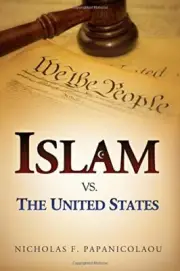 ISLAM VS THE UNITED STATES By Nicholas F. Papanicolaou **BRAND NEW**