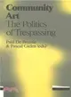 Community Art ─ The Politics of Trespassing