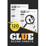 CLUE SCORE SHEETS: 120 CLUE GAME SHEETS, CLUE DETECTIVE NOTEBOOK SHEETS, CLUE REPLACEMENT PADS, CLUE BOARD GAME SHEETS