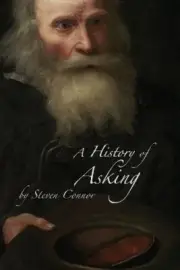 A History of Asking by Connor, Steven [Paperback]