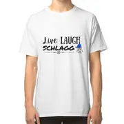 Live, Laugh, Schlagg T-shirt