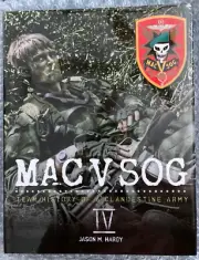 MAC V SOG Team History of a Clandestine Army, Volume 4 by Jason M. Hardy -Signed