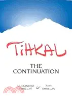 在飛比找三民網路書店優惠-Tihkal ─ The Continuation