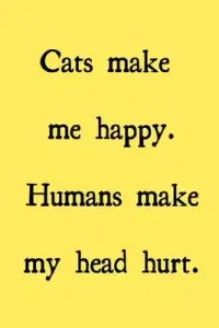 在飛比找博客來優惠-Cats make me happy. Humans mak