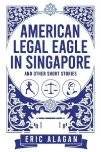 在飛比找博客來優惠-American Legal Eagle in Singap