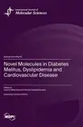 Novel Molecules in Diabetes Melitus, Dyslipidemia and Cardiovascular Disease by