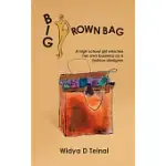 BIG BROWN BAG: A HIGH SCHOOL GIRL WHO HAS HER OWN BUSINESS AS A FASHION DESIGNER