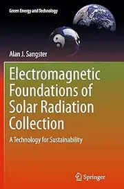 Electromagnetic Foundations of Solar Radiation Collection: A Technology for Sustainability