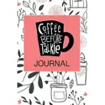 COFFEE BEFORE TALKIE JOURNAL: TRACK, LOG AND RATE COFFEE VARIETIES AND ROASTS NOTEBOOK GIFT FOR COFFEE DRINKERS. PERFECT GIFT FOR BOOK AND COFFEE LO