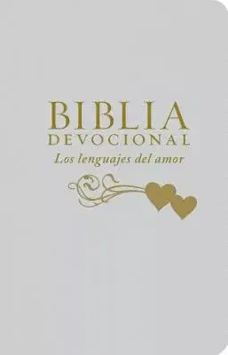 Biblia devocional los lenguajes del amor / Love Languages Devotional Bible: Nueva Traduccion Viviente, Blanco, Edicion De Lujo