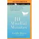 10 Mindful Minutes: Giving Our Children--and Ourselvers-- the Social and Emotional Skills to Reduce Stress and Anxiety for Healt