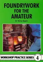 FOUNDRYWORK FOR THE AMATEUR BOOK WPS4 MODEL ENGINEERING