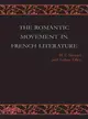 The Romantic Movement in French Literature―Traced by a Series of Texts