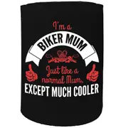 Alcohol Stubby Holder - Im Biker Mum Except Much Cooler - Funny Novelty Birthday Gift Joke Beer