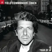 LEONARD COHEN - FIELD COMMANDER COHEN: TOUR OF 1979 NEW CD