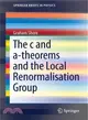 The C and A-theorems and the Local Renormalisation Group