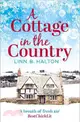 A Cottage in the Country ― Escape to the Cosiest Little Cottage in the Country
