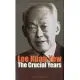 Lee Kuan Yew: The Crucial Years