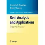 REAL ANALYSIS AND APPLICATIONS: THEORY IN PRACTICE