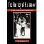 THE JOURNEY OF RAINSNOW: ONE MAN’S PAST-LIFE JOURNEY - A WORLD’S FUTURE