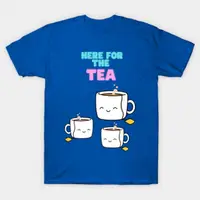 在飛比找蝦皮購物優惠-Here for the tea T 恤 T 恤