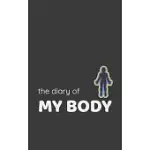 THE DIARY OF MY BODY