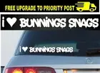 I LOVE BUNNINGS SNAGS Sticker Decal Funny Aussie Straya Tradie Bogan Car Ute 4x4
