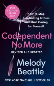 Codependent No More: How to Stop Controlling Others and Start Caring for Yoursel