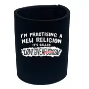 Im Practising A New - Funny Novelty Stubby Holder